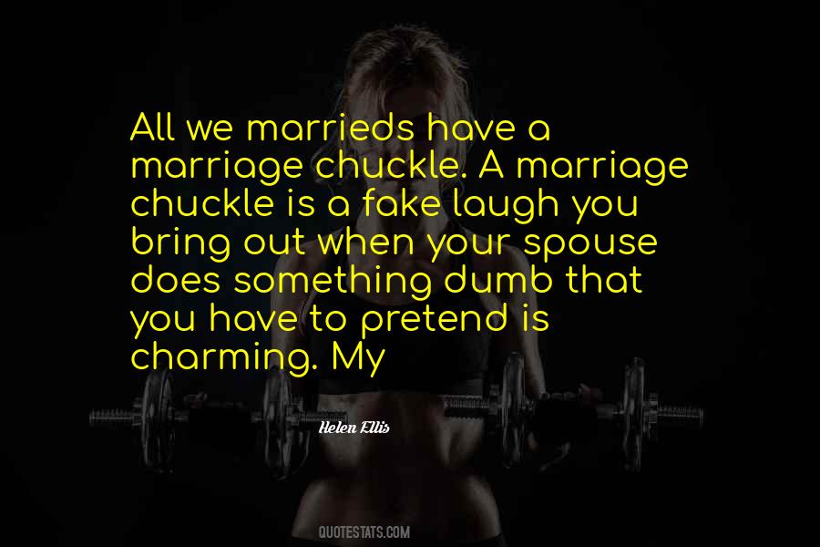 Pretend To Be Dumb Quotes #410075