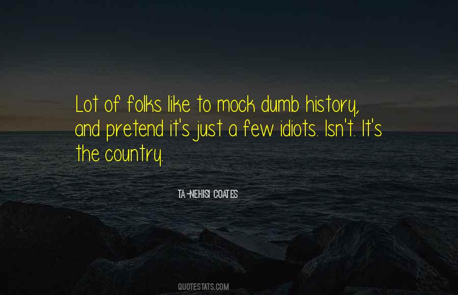 Pretend To Be Dumb Quotes #582919