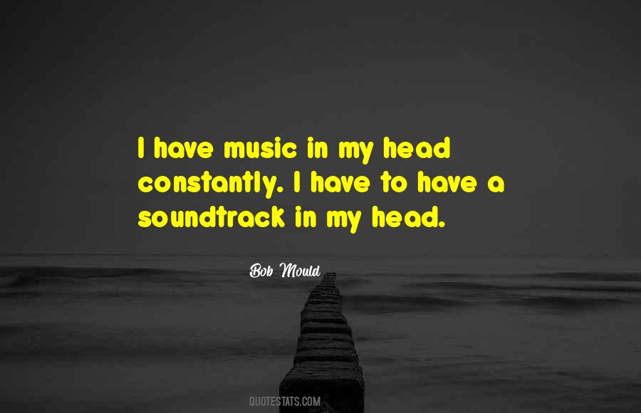 Music In My Head Quotes #1270940
