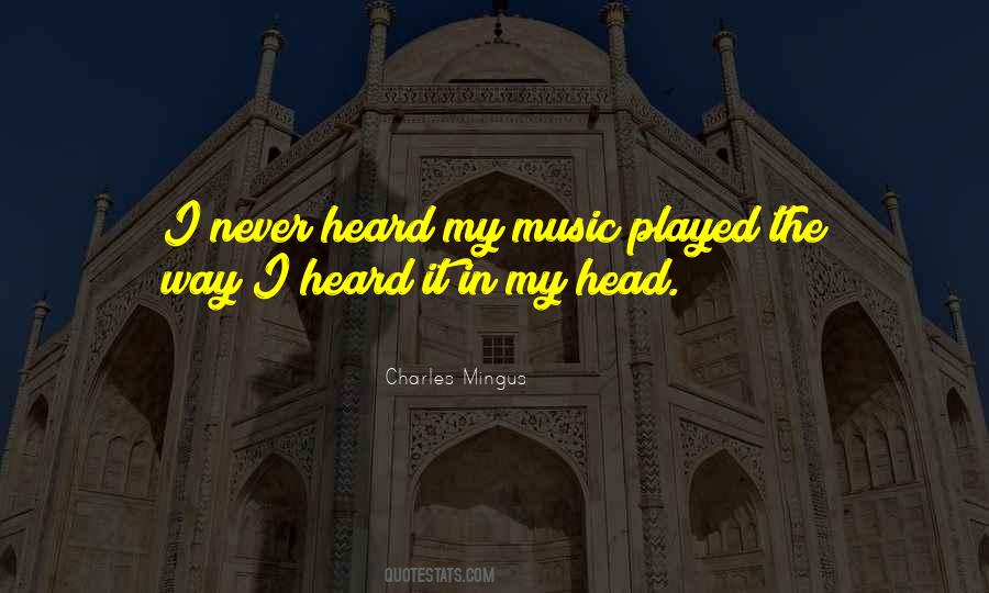 Music In My Head Quotes #1391250
