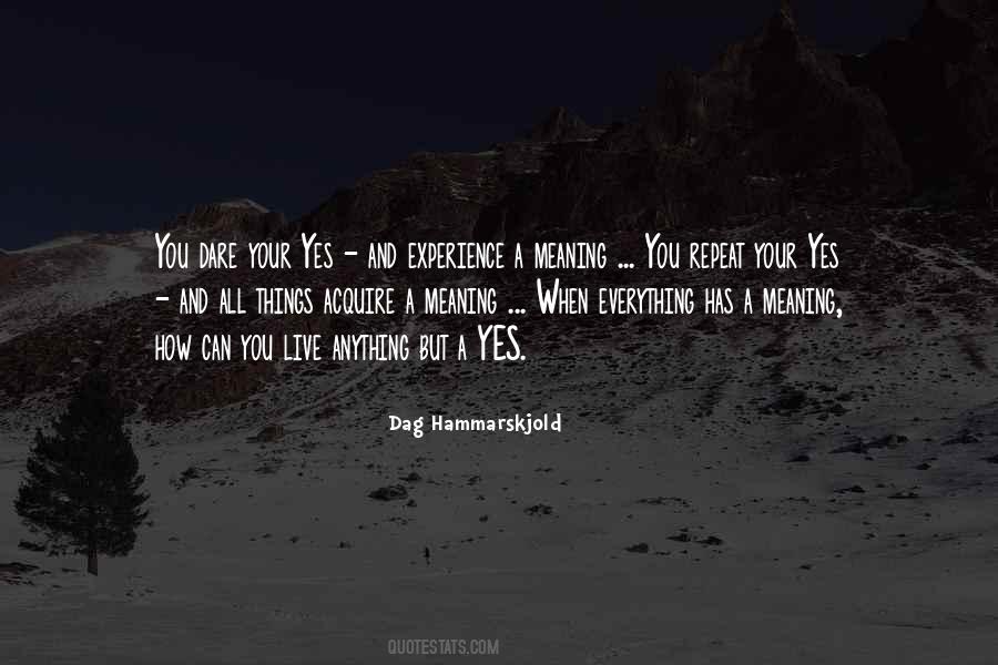 Everything Has A Meaning Quotes #783791
