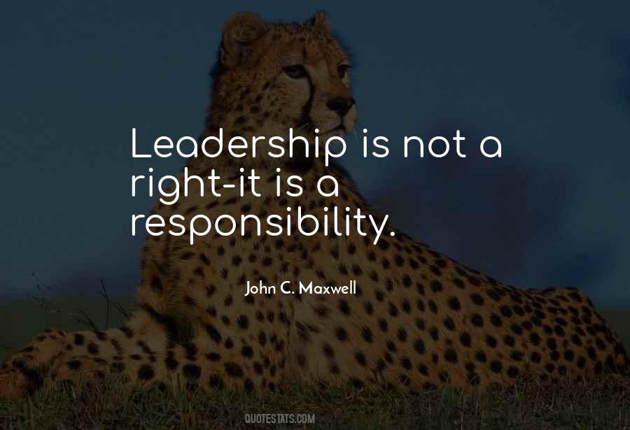 Leadership Responsibility Quotes #696020