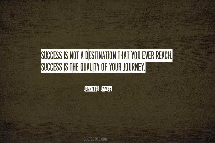 Success Is A Journey Not A Destination Quotes #1583618