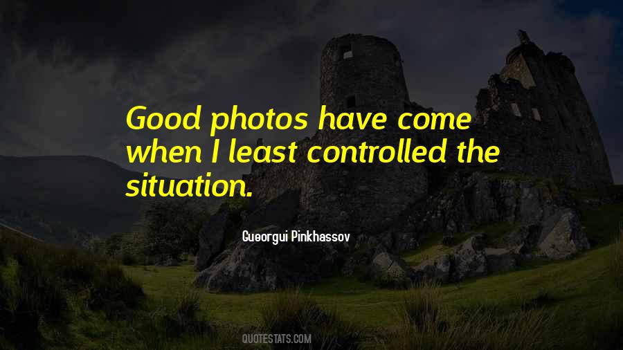 Good Situation Quotes #1295434