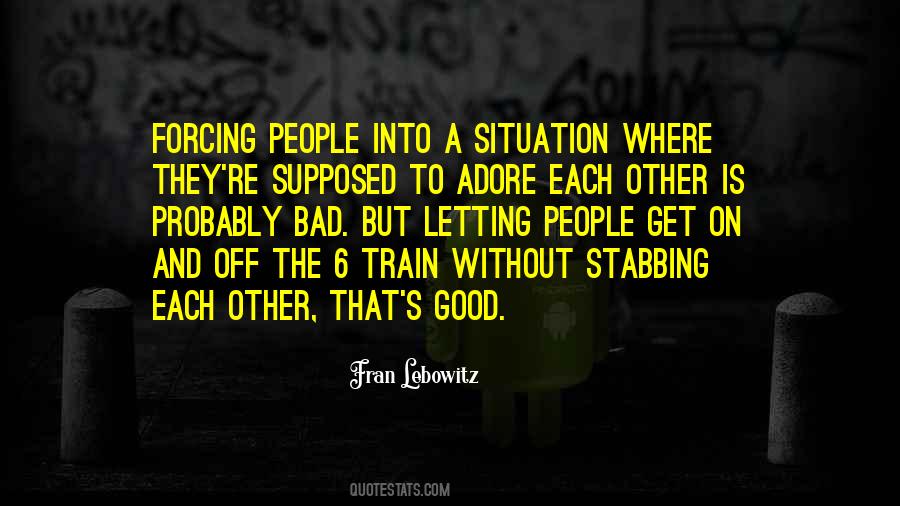 Good Situation Quotes #728616
