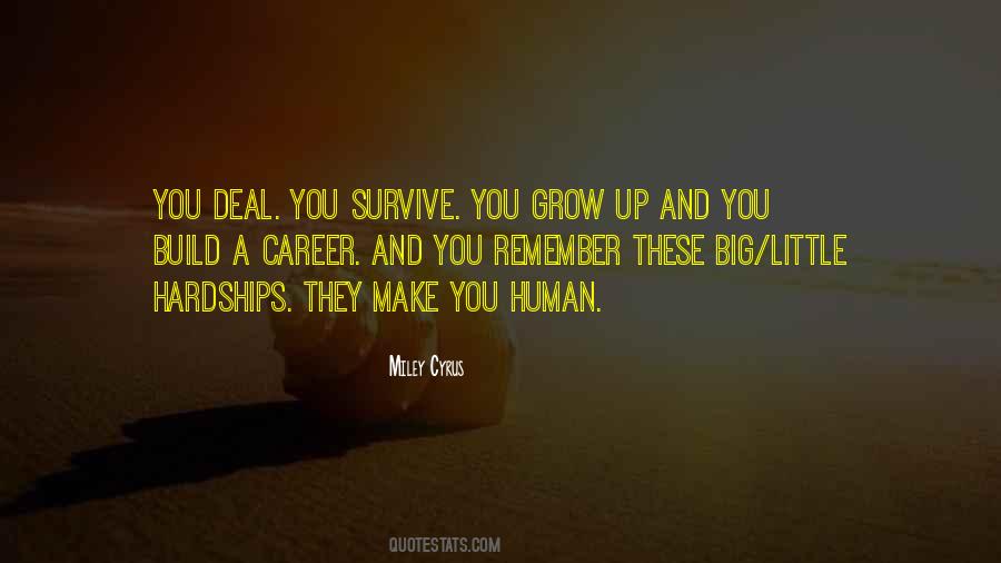 You Grow Quotes #1246985