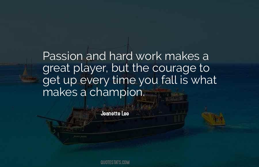 Hard Work Passion Quotes #1299004