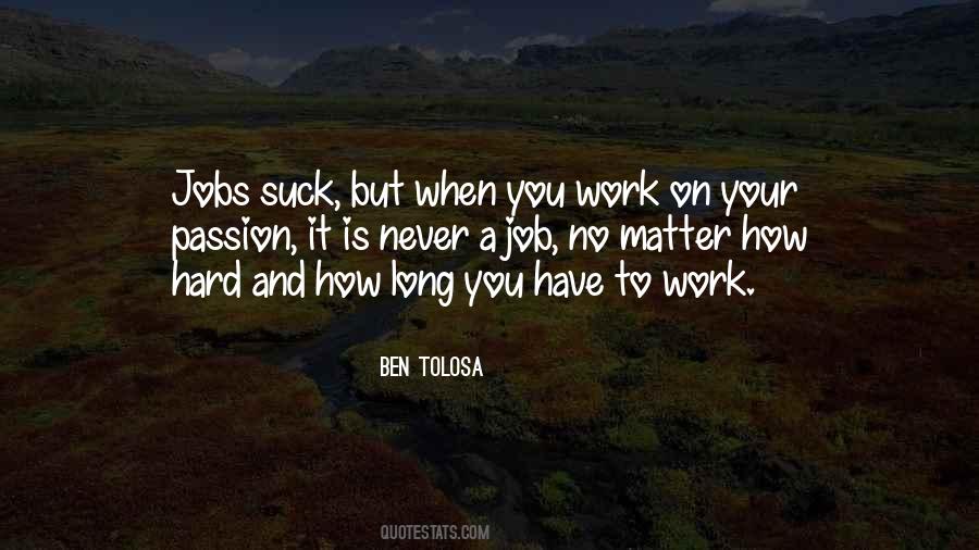 Hard Work Passion Quotes #275984