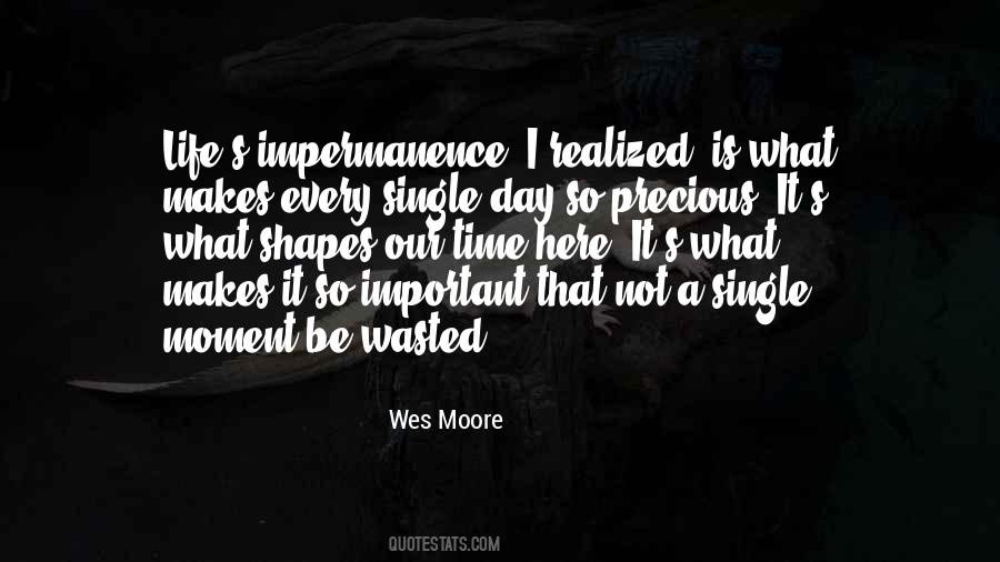 Every Moment Is Precious Quotes #1375328