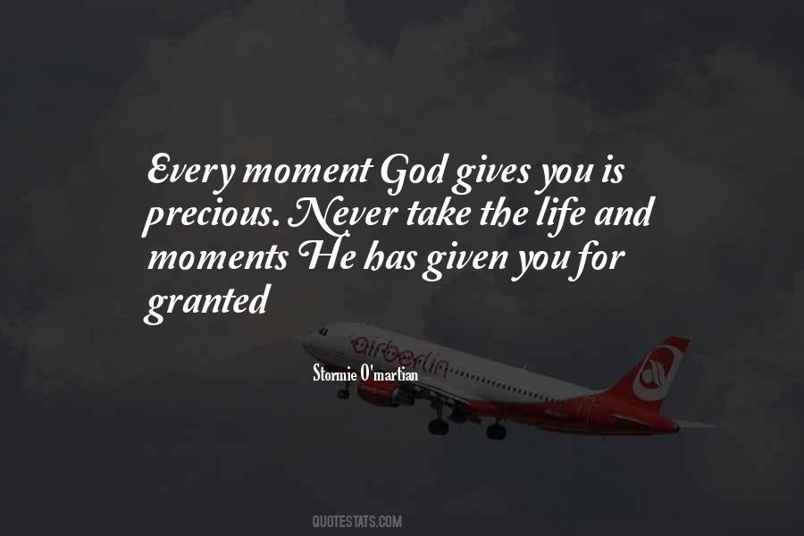 Every Moment Is Precious Quotes #1514178