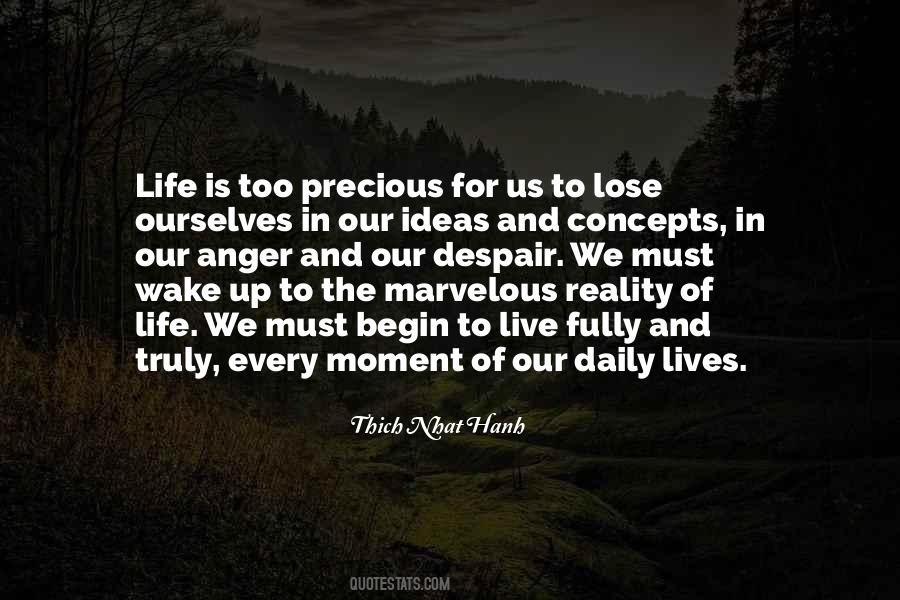 Every Moment Is Precious Quotes #512318