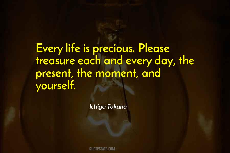 Every Moment Is Precious Quotes #660087
