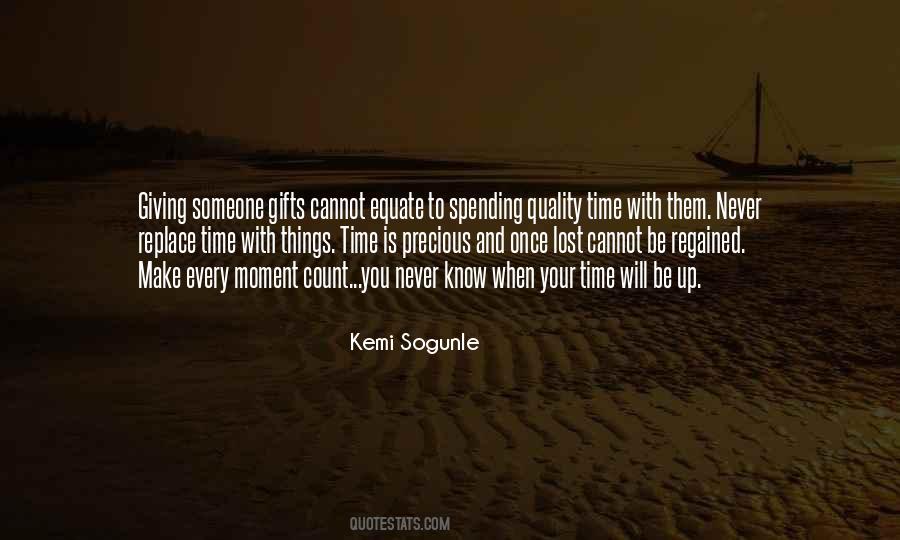 Every Moment Is Precious Quotes #850260