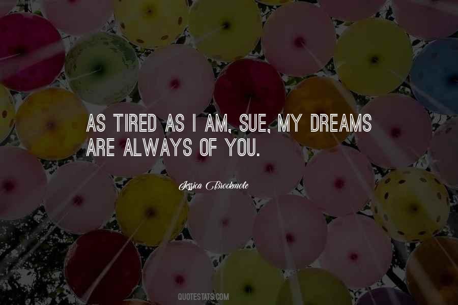 You Are My Dreams Quotes #315162