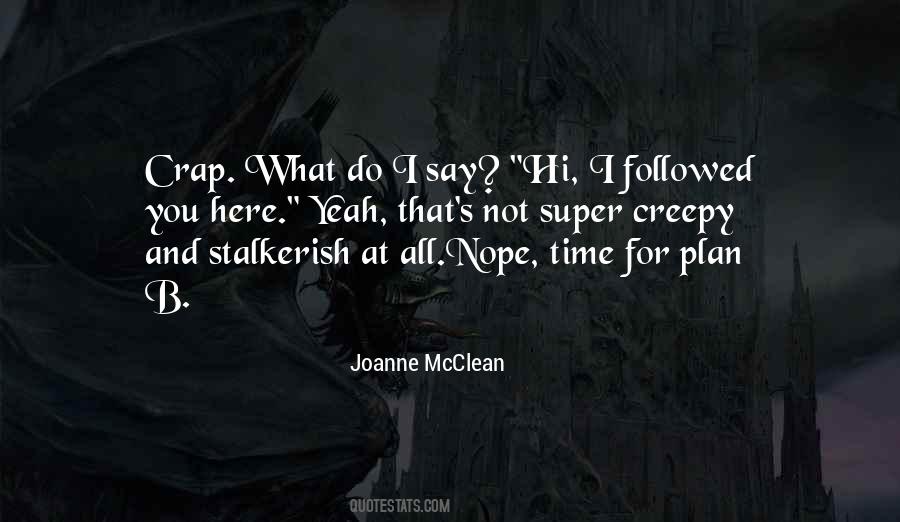 Do What You Say And Say What You Do Quotes #178160