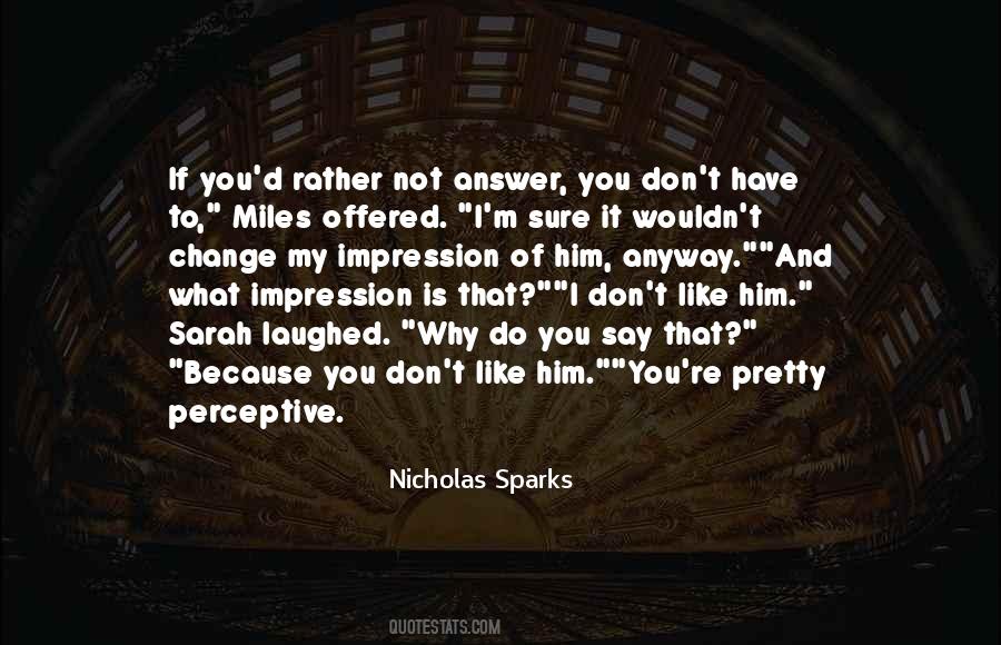 Do What You Say And Say What You Do Quotes #198376