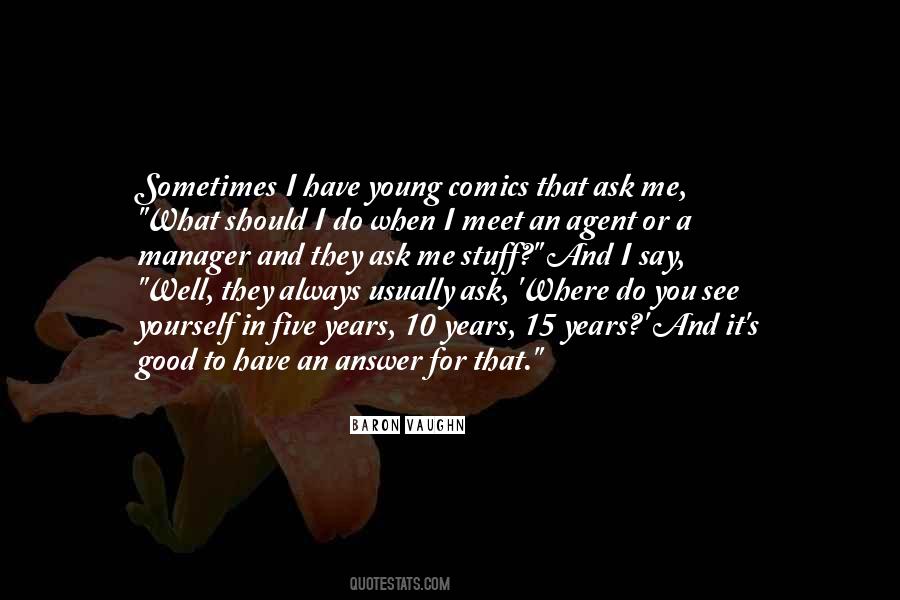 Do What You Say And Say What You Do Quotes #90040