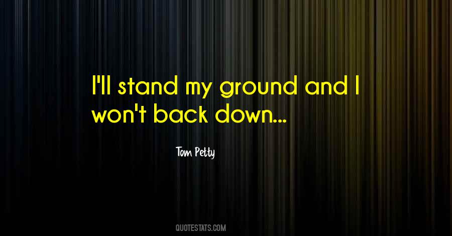 Stand Ground Quotes #1332638