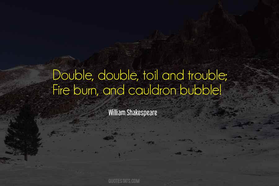 Double Double Toil And Trouble Quotes #59068
