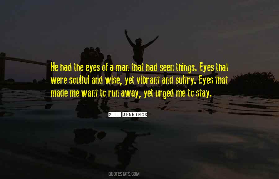 Wise Eyes Quotes #1788960