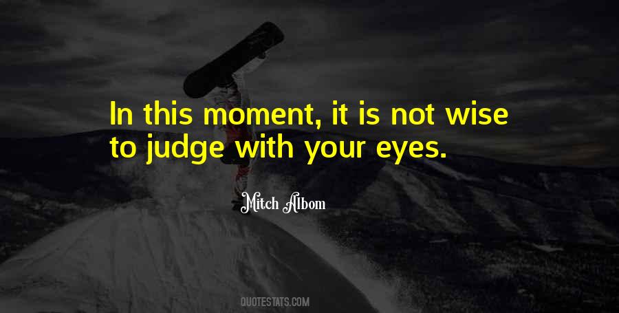 Wise Eyes Quotes #859852