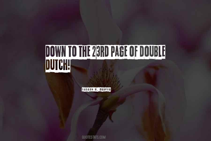 Double Dutch Quotes #1629164