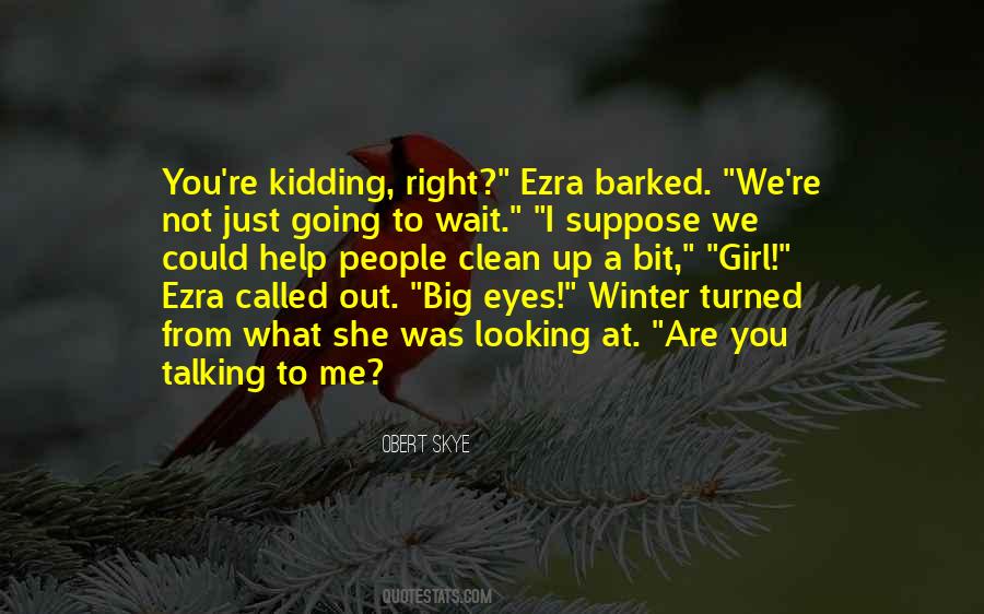 Are You Talking To Me Quotes #1366619