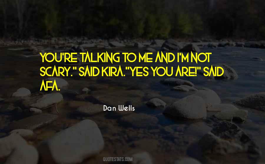 Are You Talking To Me Quotes #416969