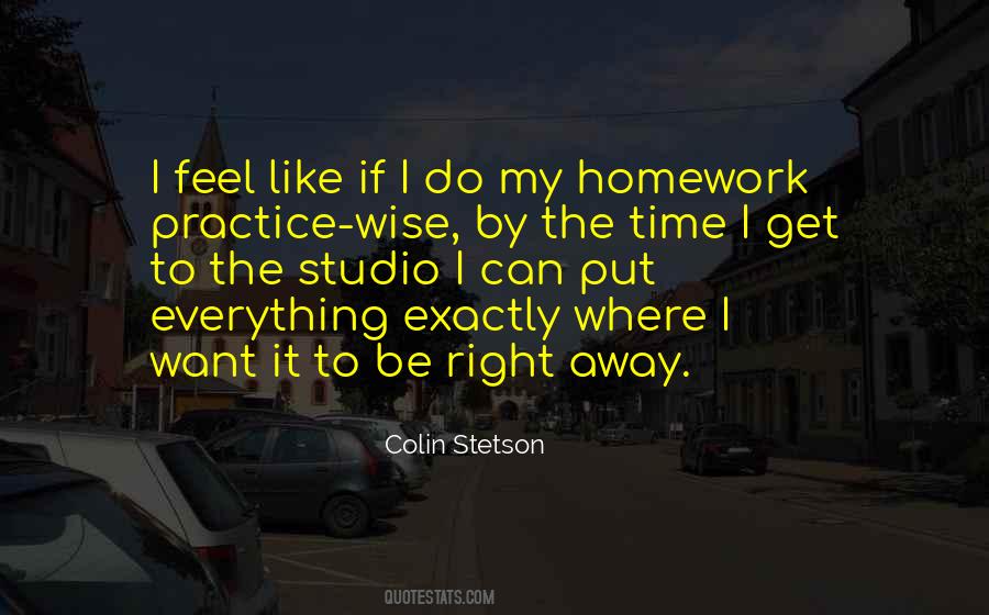 Exactly Where I Want To Be Quotes #478240