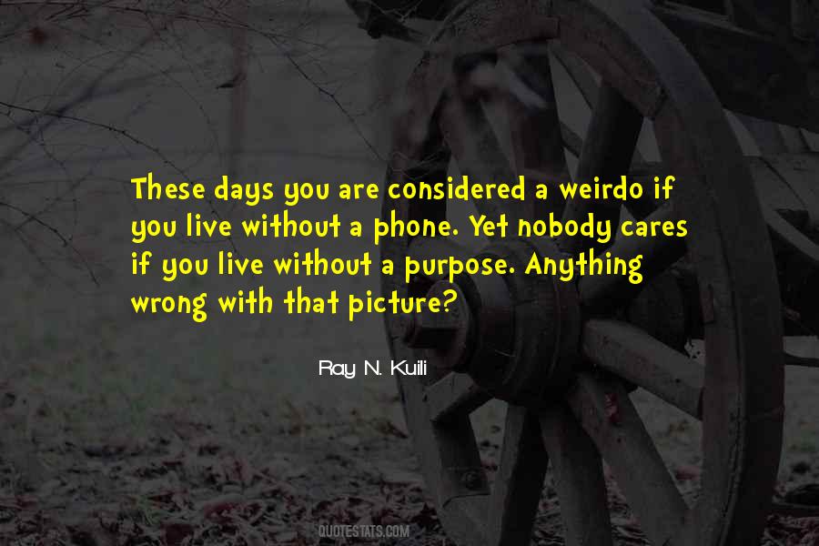 Without Purpose Quotes #34332