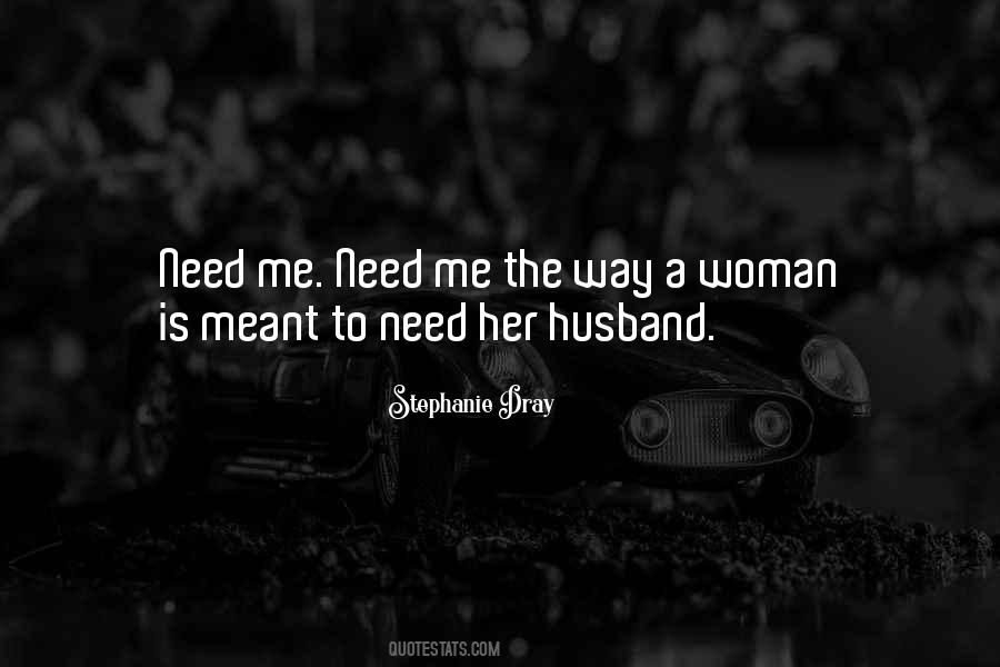 Need Her Quotes #839000