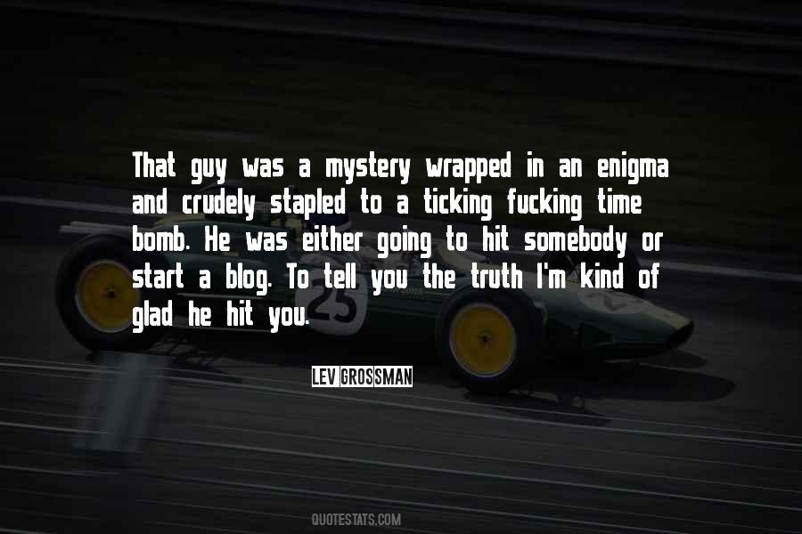 A Mystery Wrapped In An Enigma Quotes #1116435