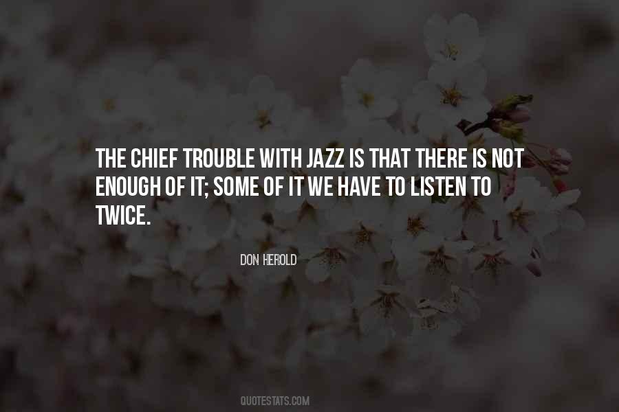 Jazz Is Quotes #1320987