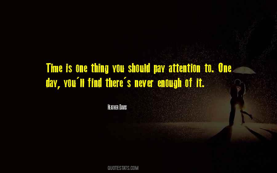 One Day Is Enough Quotes #1757794