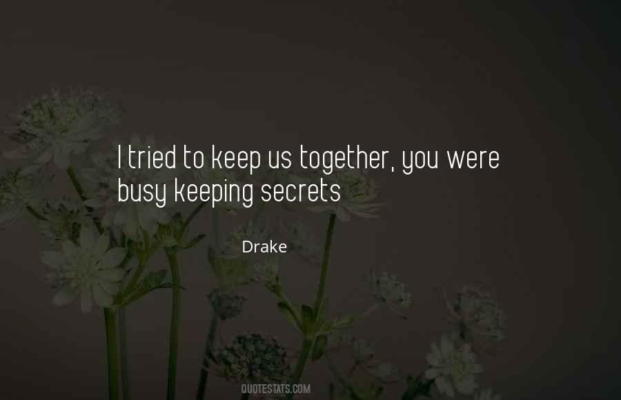 Keeping Us Together Quotes #1737609