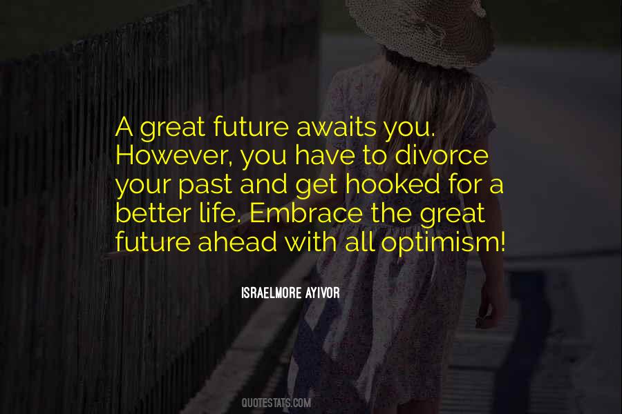 Embrace Your Future Quotes #209173