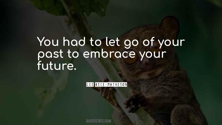 Embrace Your Future Quotes #406676