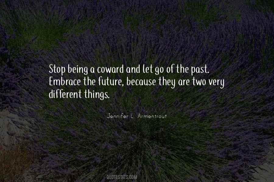 Embrace Your Future Quotes #776886