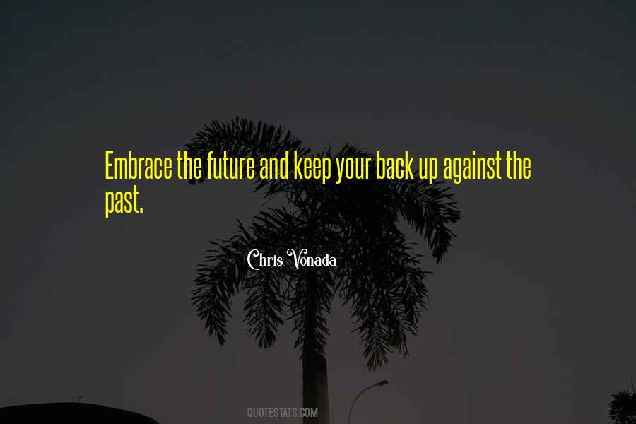 Embrace Your Future Quotes #829173