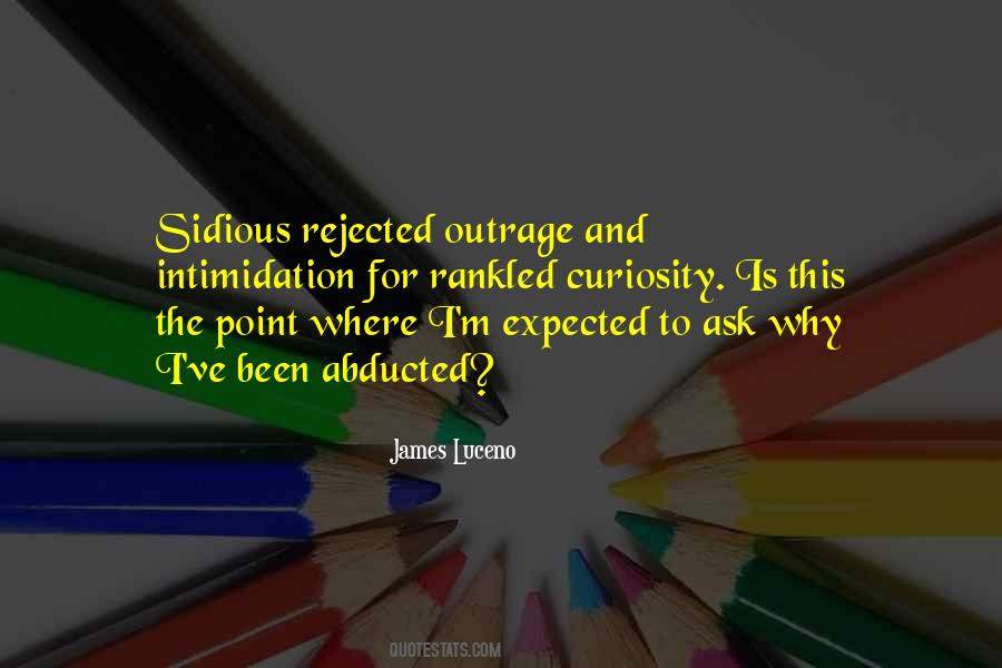 I Have Been Rejected Quotes #376859