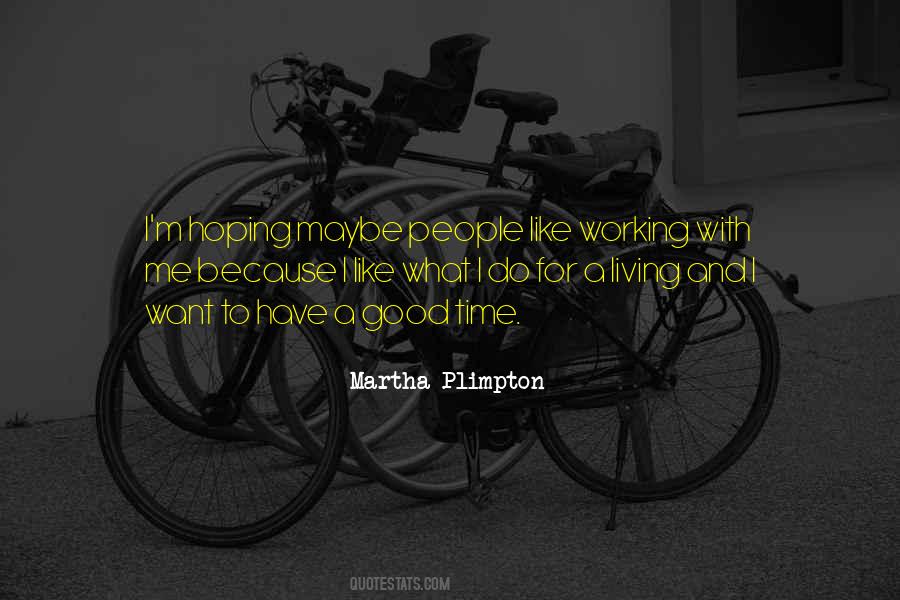I Like What I Do Quotes #17569