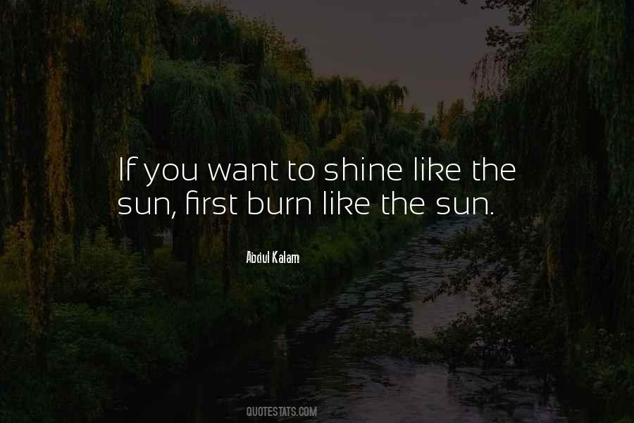 To Shine Like Sun Quotes #988877