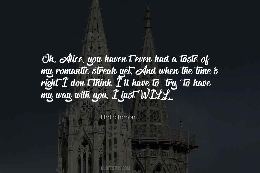 When You Have Time To Think Quotes #1166086