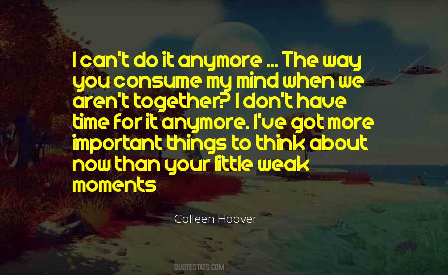 When You Have Time To Think Quotes #1195857