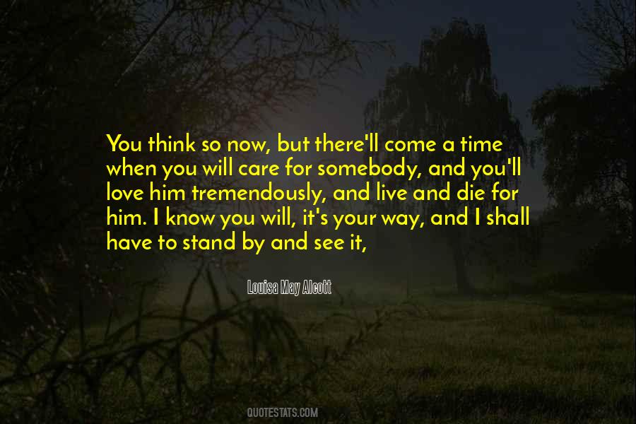 When You Have Time To Think Quotes #1451921
