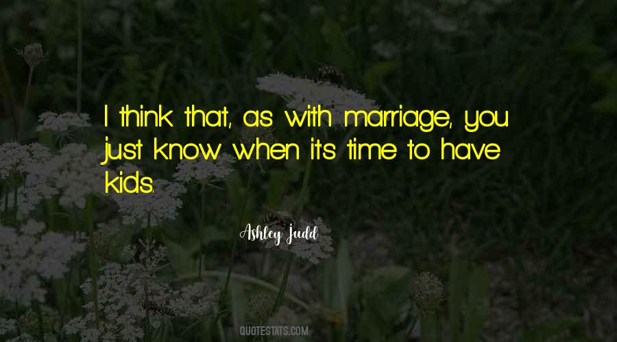 When You Have Time To Think Quotes #1775399