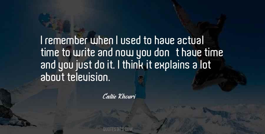 When You Have Time To Think Quotes #391510