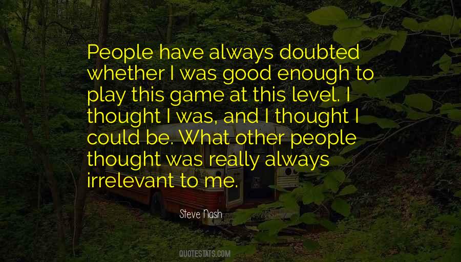 Doubted Me Quotes #1297998