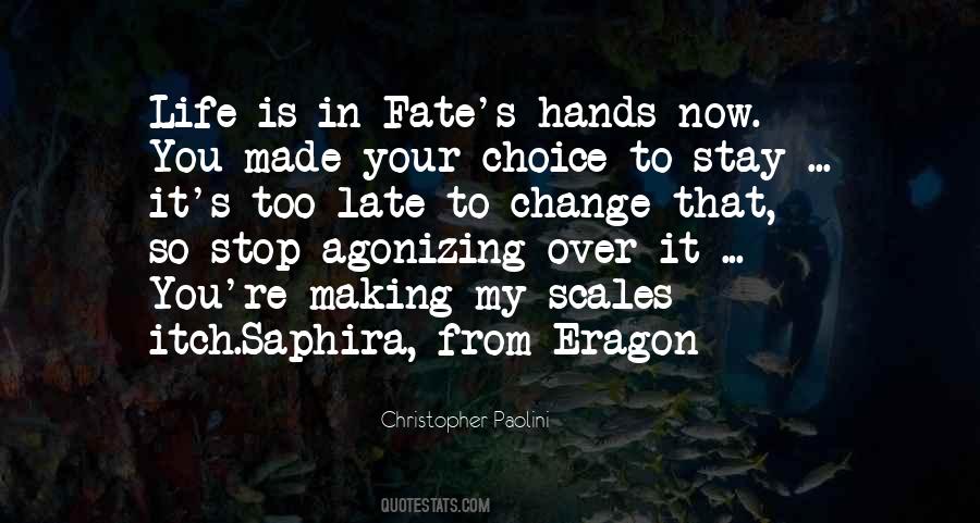 Fate Is In Your Hands Quotes #696441