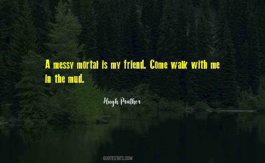 Come Walk With Me Quotes #745302
